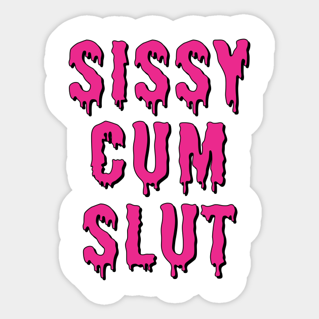 Sissy slut